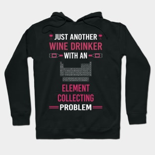 Wine Drinker Element Collecting Elements Hoodie